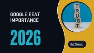 Importance of Google EEAT 2026