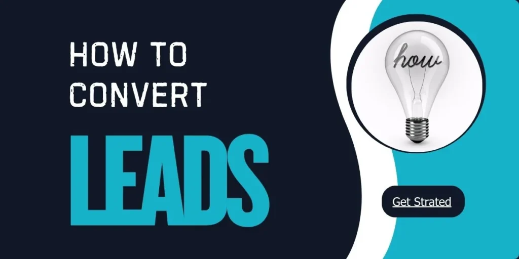 How to convert leads