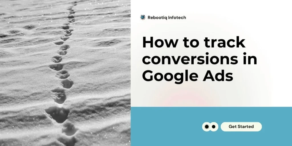 How to track conversions in Google Ads